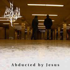 Abducted by Jesus